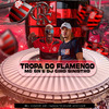 Mc GN - Tropa do Flamengo