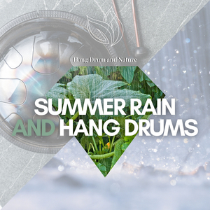 Abiding (Hang Drums, Rain)