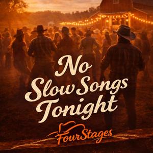 No Slow Songs Tonight
