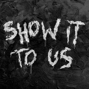 Show It To Us