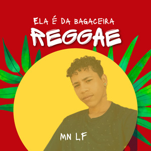 Ela É da Bagaceira Reggae
