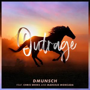 Outrage (feat. Chris Weeks & Marcelo Moncada)