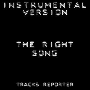 The Right Song (Instrumental Version)