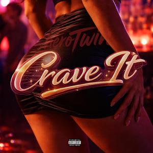 Crave it
