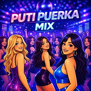 Puti Puerka Mix (feat. DJ Micky El Mas Rankiao)