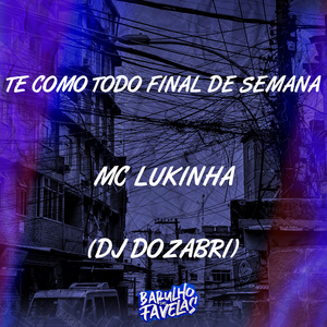 Te Como Todo Final de Semana