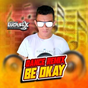 DANCR REMIX BE OKAY (Radio Edit)