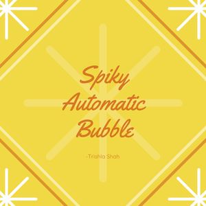 Spiky Automatic Bubble