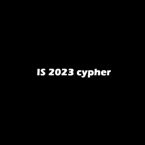IS 2023 cypher (Prod. 海森堡Heisenberg)