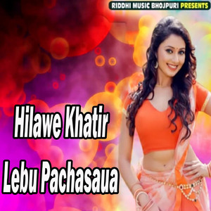 Hilawe Khatir Lebu Pachasaua
