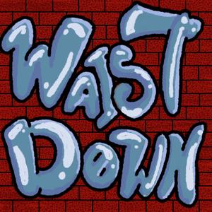 WAISTDOWN