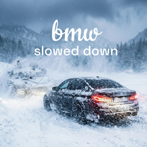 Bmw (Slowed Down)