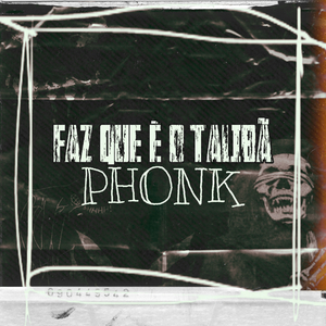 Faz Que É O Talibã Phonk