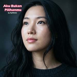 Aku Bukan Pilihanmu