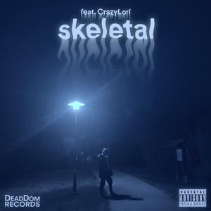 skeletal (feat. CrazyLori)