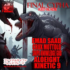 Final Cypha Remastered (feat. Crux Mottolo, Snipa Knowledge God, Aloeight & Kinetic 9)