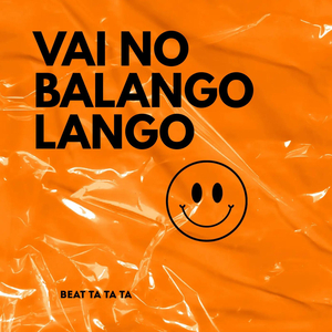 Vai No Balango Lango (Beat Ta Ta Ta)