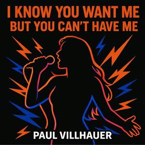 I Know You Want Me (But You Can’t Have Me)