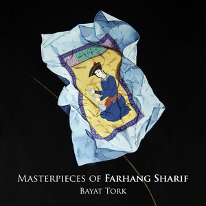 Masterpieces of Farhang Sharif: Bayat Tork, Chaharmezrab
