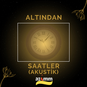 Altından Saatler (Akustik)