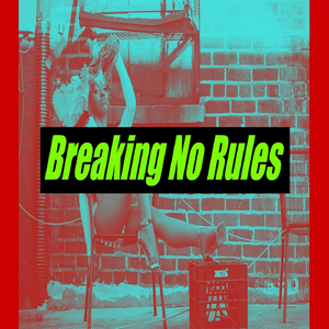 Breaking No Rules