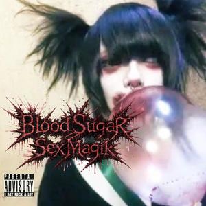 Blood Sugar Sex Magik