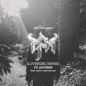 MFM (LOVERGIRL REMIX) (feat. SATURRA)