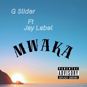 MWAKA (feat. Jay Label)