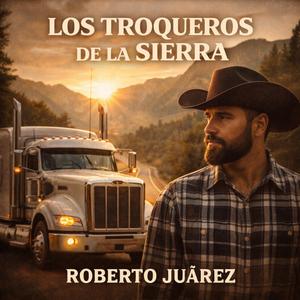 Los troqueros de la sierra