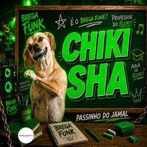 CHIKI SHA // PASSINHO DO JAMAL
