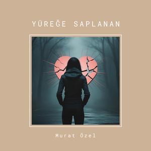 Yüreğe Saplanan