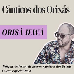 Canticos dos Orixas Iewa