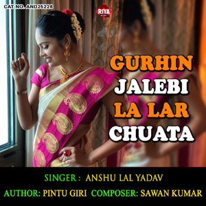 Gurhin Jalebi La Lar Chuata