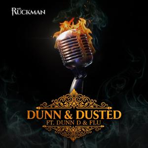 Dunn & Dusted (feat. Dunn D & Flu)