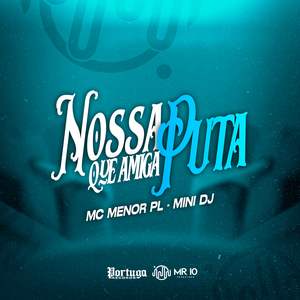 NOSSA QUE AMIGA PUTA