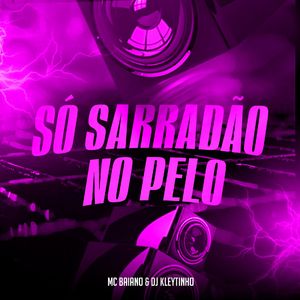 So Sarradão no Pelo