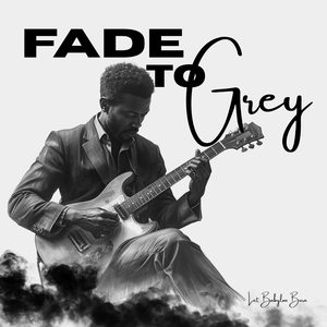 Fade to Grey