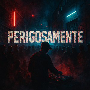 Perigosamente