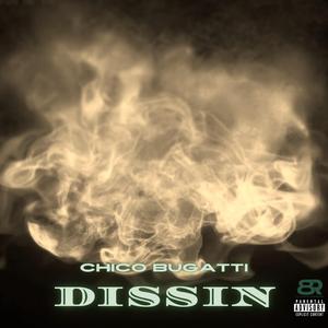 DISSIN (feat. Chico Bugatti)