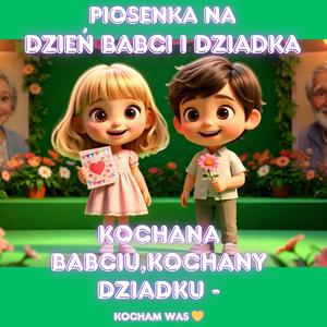 Piosenka na Dzień Babci i Dziadka – Kochana Babciu, Kochany Dziadku (Kocham Was)