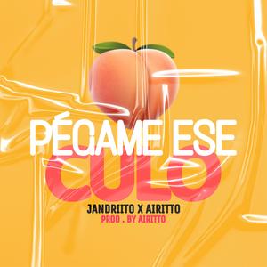 Pegame Ese Culo (feat. Jandriito)