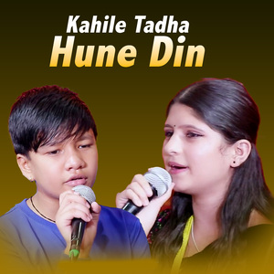 Kahile Tadha Hune Din