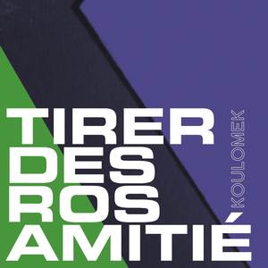 Tirer des ros amitié
