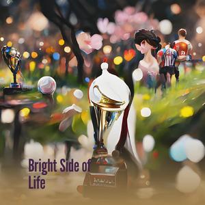 Bright Side of Life