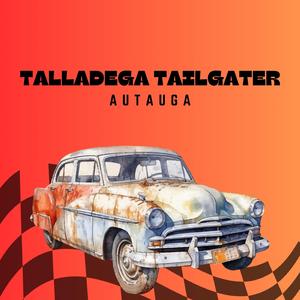 Talladega Tailgater (feat. Autauga & The Kount)