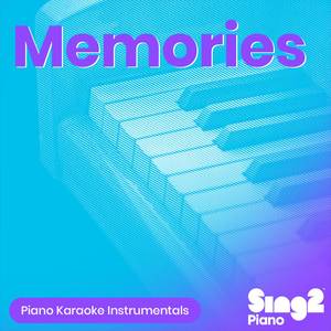 Memories (Higher Key) [Originally Performed by Maroon 5] (Piano Karaoke Version)