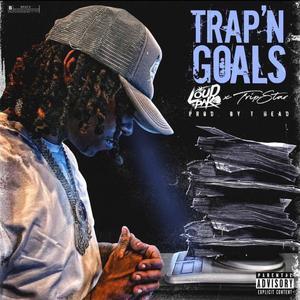 Trap'n Goals (feat. Tripstar)