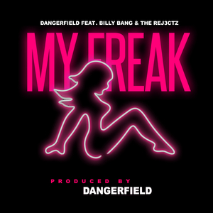 My Freak (feat. Billy Bang & The Rej3ctz)