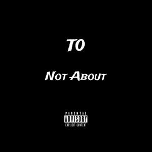 Not About