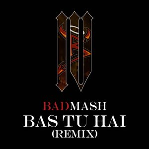 Bas Tu Hai (Remix)